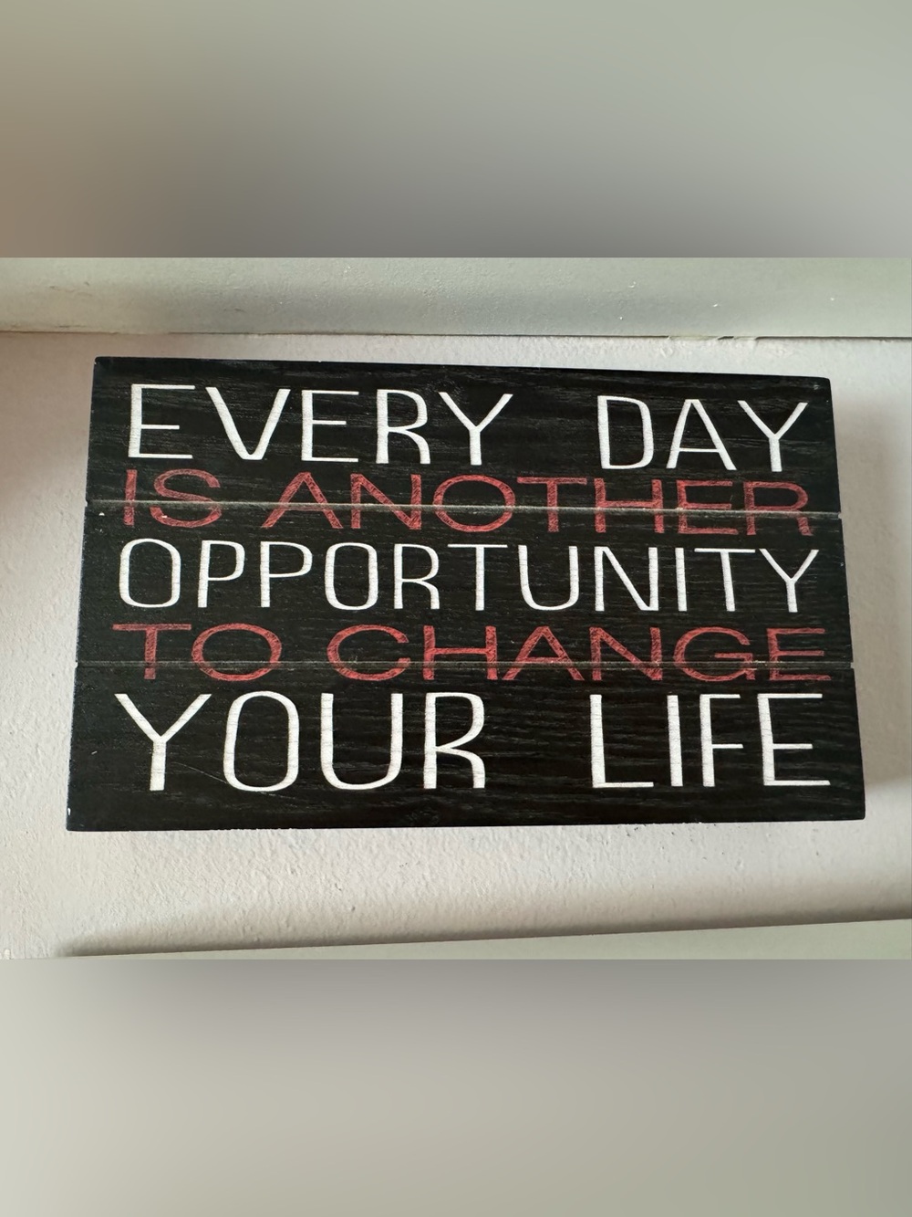 Inspirational Wall Sign - Black with White and Red Lettering